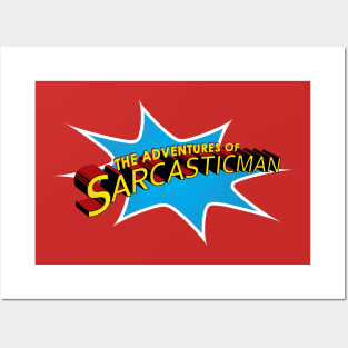 The Adventures of Sarcasticman Posters and Art